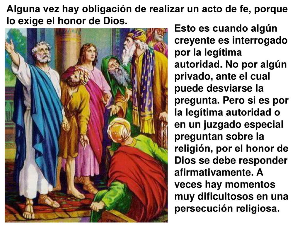 Alguna vez hay obligación de realizar un acto de fe, porque lo exige el honor de Dios.