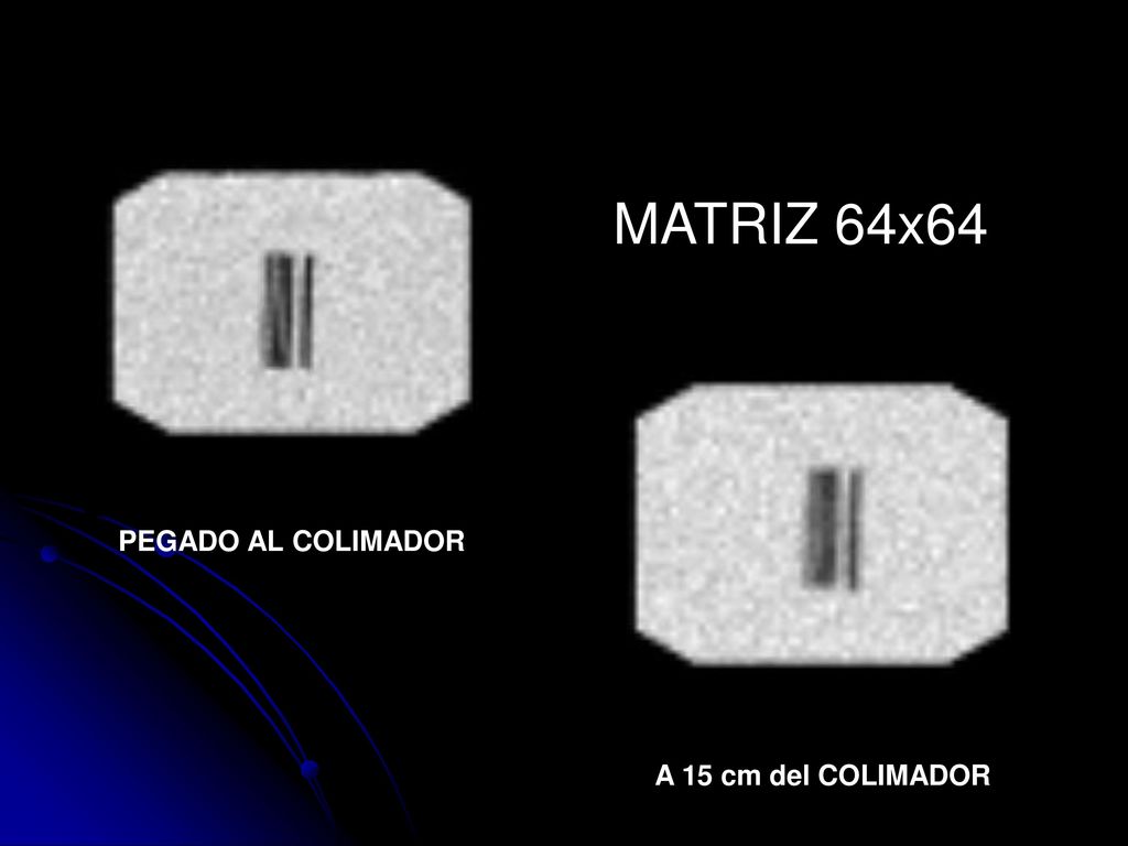 MATRIZ 64x64 PEGADO AL COLIMADOR A 15 cm del COLIMADOR