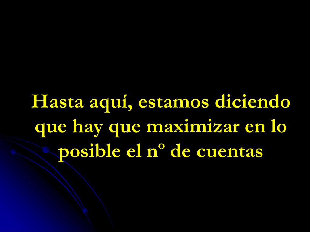 Hasta aquí, estamos diciendo que hay que maximizar en lo