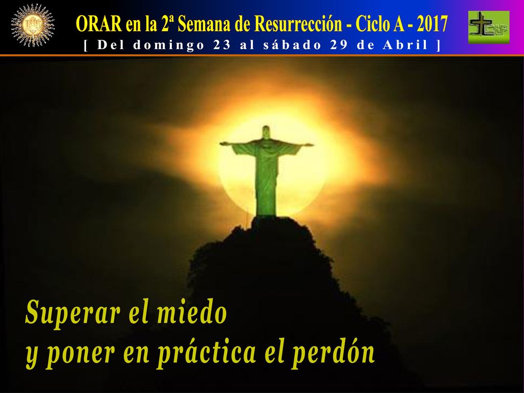 ORAR en la 2ª Semana de Resurrección - Ciclo A