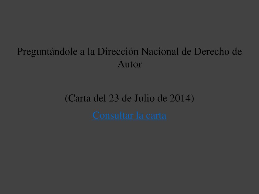Preguntándole a la Dirección Nacional de Derecho de Autor