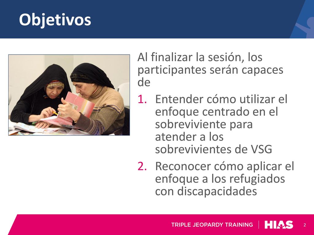 Objetivos Al finalizar la sesión, los participantes serán capaces de