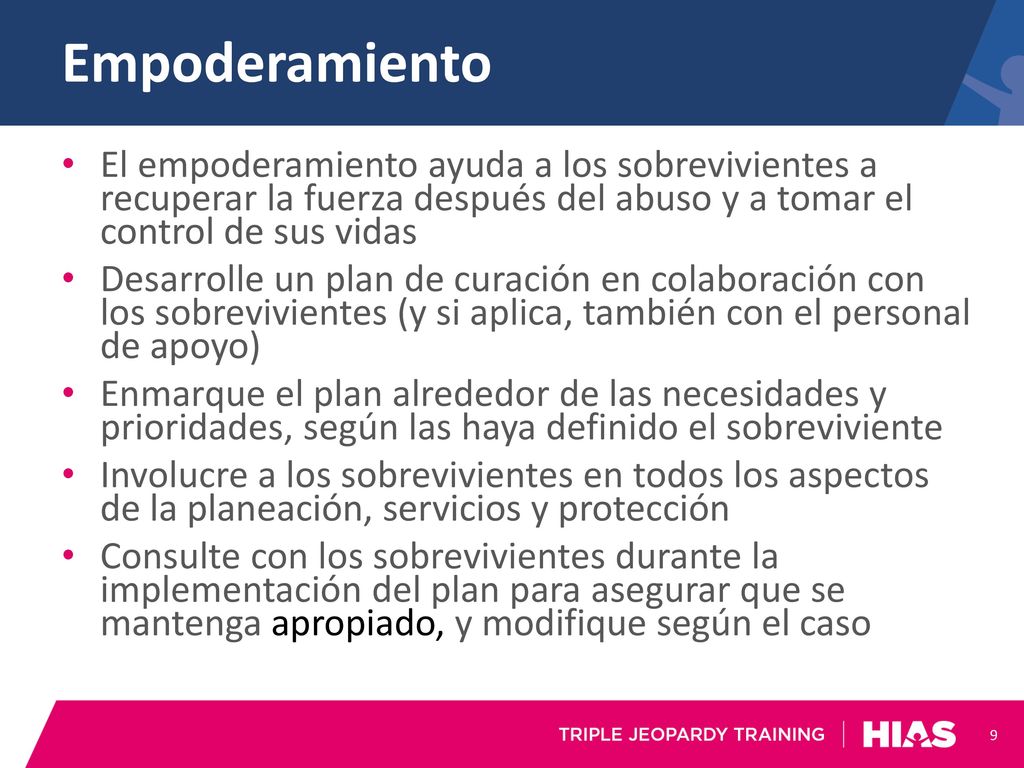 Empoderamiento El empoderamiento ayuda a los sobrevivientes a recuperar la fuerza después del abuso y a tomar el control de sus vidas.