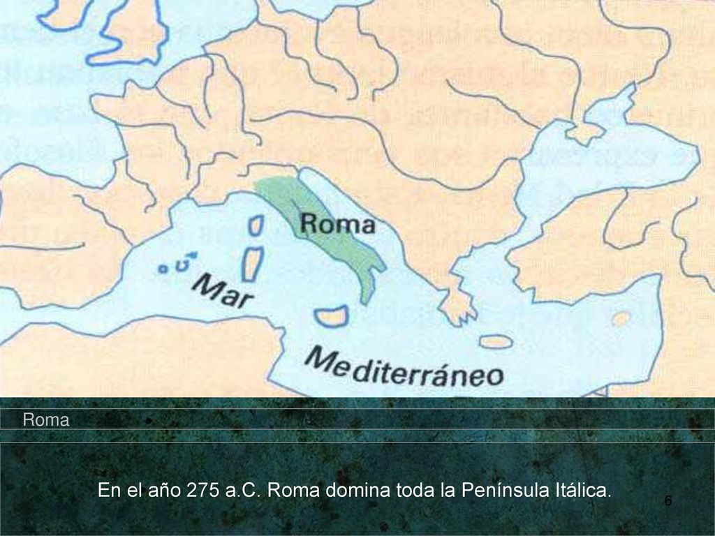 En el año 275 a.C. Roma domina toda la Península Itálica.