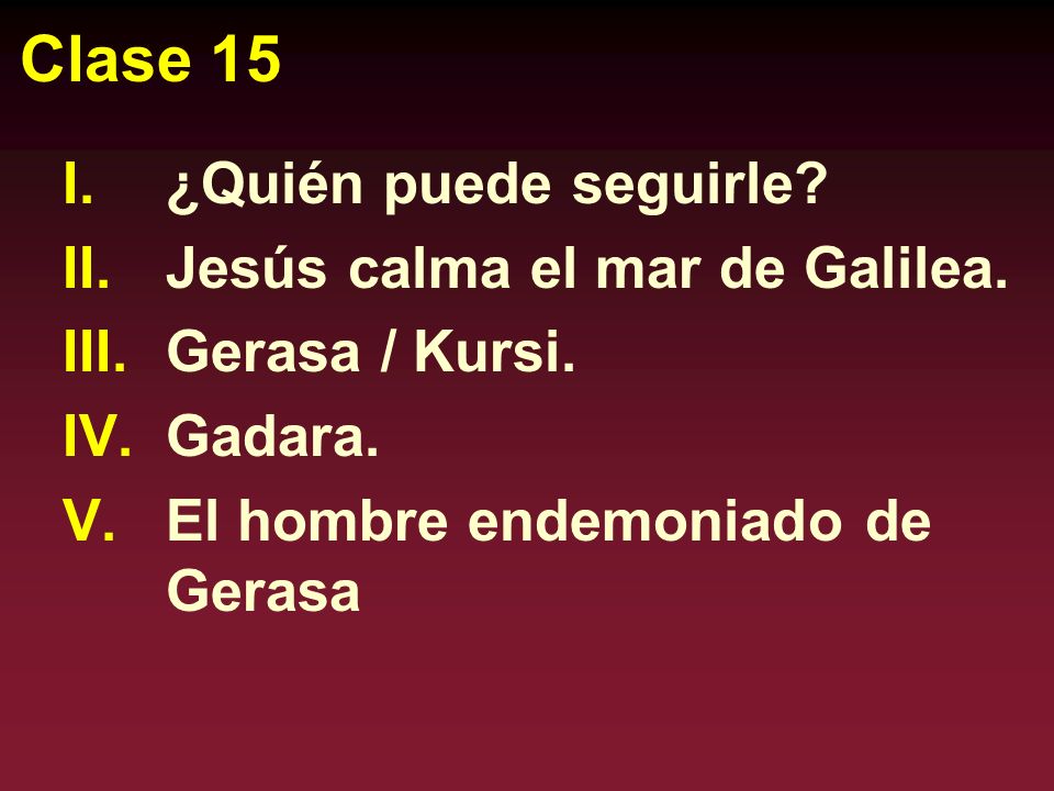 Clase 15 ¿Quién puede seguirle Jesús calma el mar de Galilea.