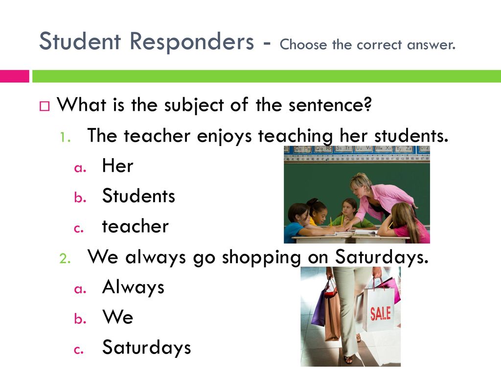 Student Responders - Choose the correct answer.