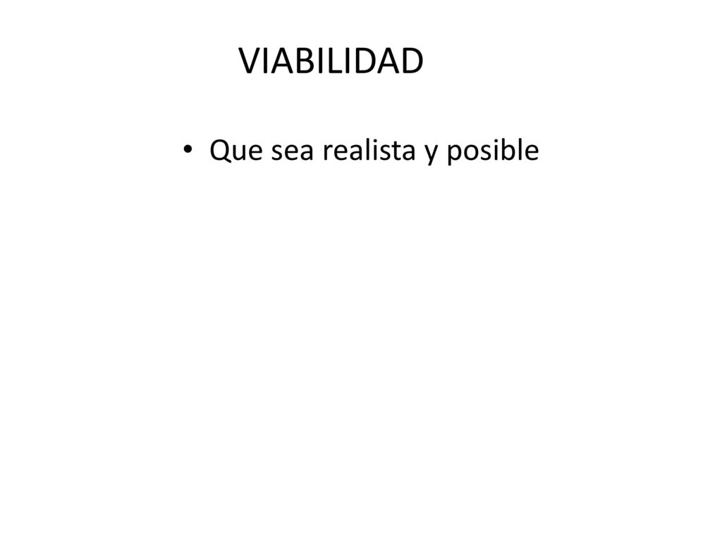 Que sea realista y posible