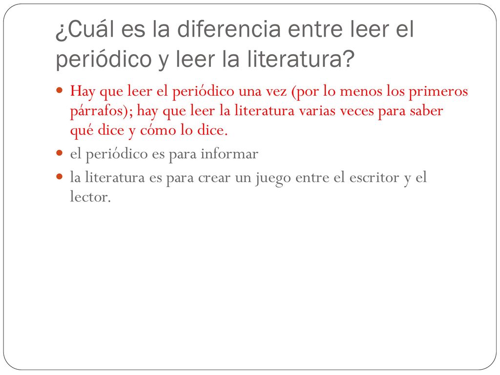 ¿Cuál es la diferencia entre leer el periódico y leer la literatura