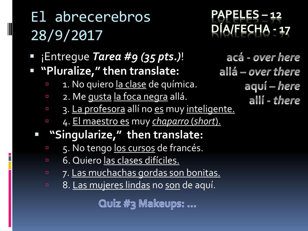 El abrecerebros 28/9/2017 Papeles – 12 Día/Fecha - 17 acá - over here