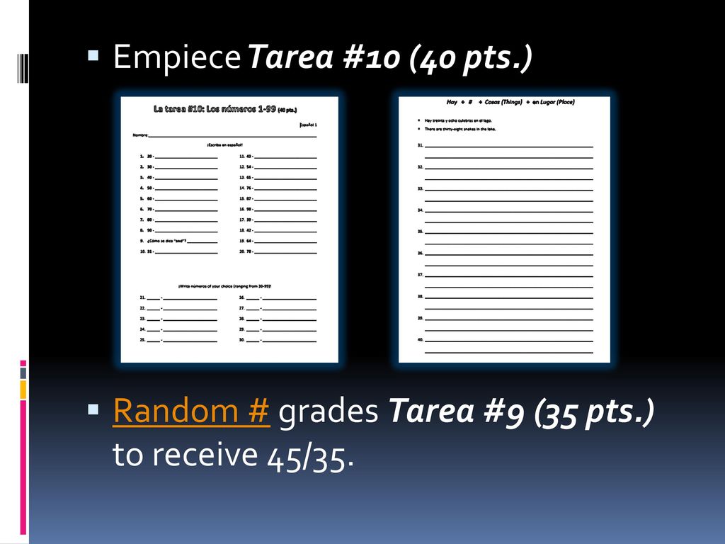 Random # grades Tarea #9 (35 pts.) to receive 45/35.