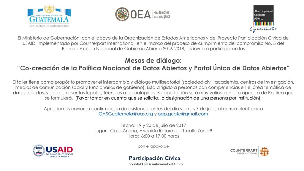 El Ministerio de Gobernación, con el apoyo de la Organización de Estados Americanos y del Proyecto Participación Cívica de USAID, implementado por Counterpart International, en el marco del proceso de cumplimiento del compromiso No.