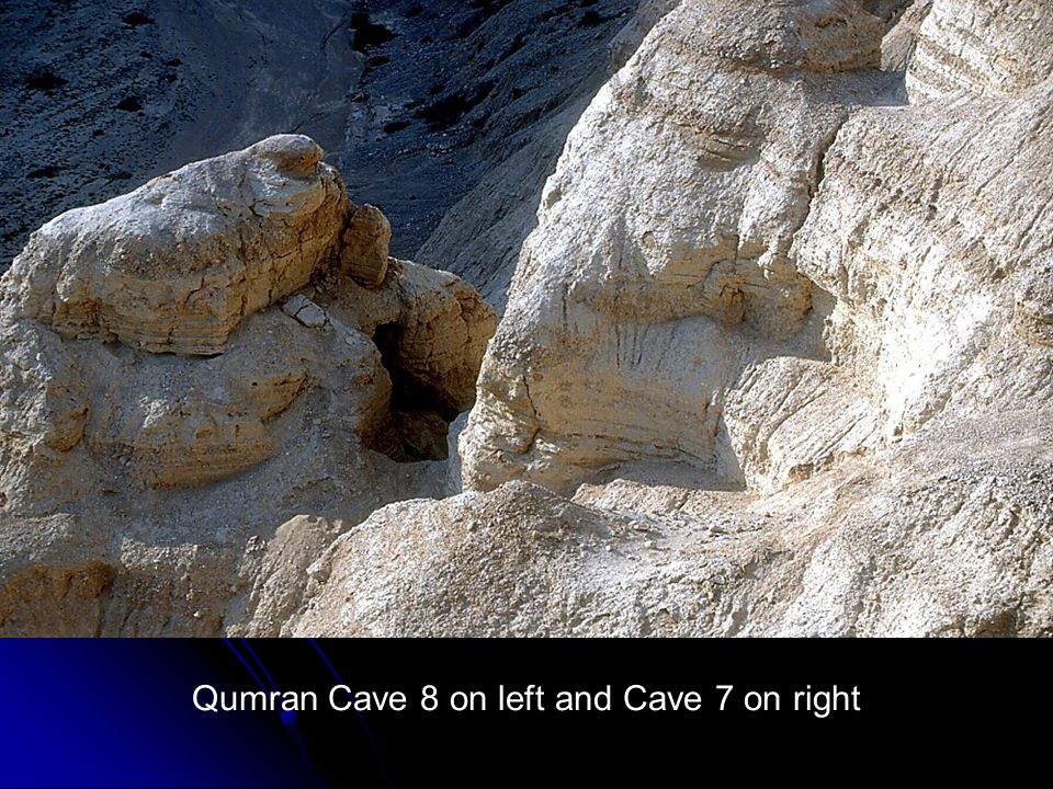 Qumran Cave 8 on left and Cave 7 on right