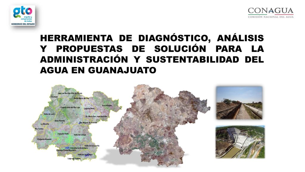 HERRAMIENTA DE DIAGNÓSTICO, ANÁLISIS Y PROPUESTAS DE SOLUCIÓN PARA LA ADMINISTRACIÓN Y SUSTENTABILIDAD DEL AGUA EN GUANAJUATO