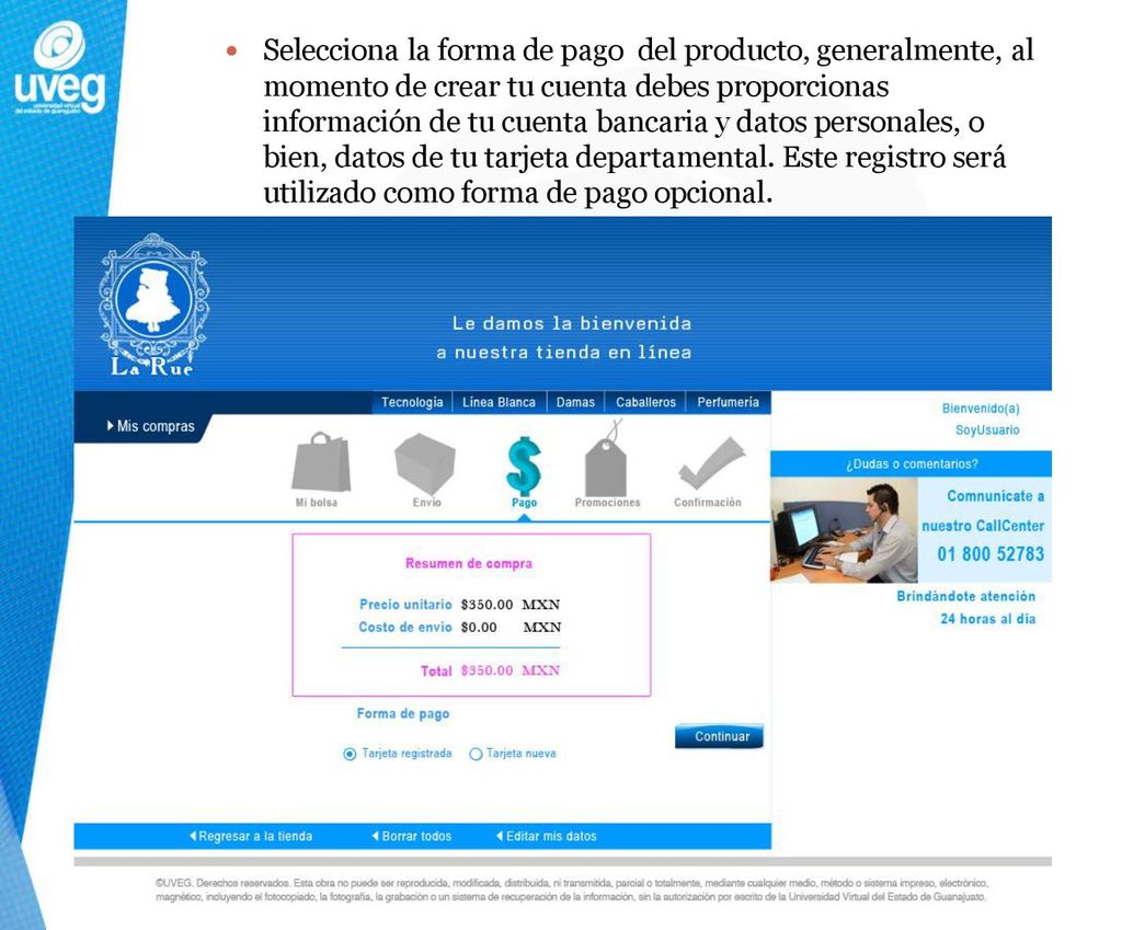 Selecciona la forma de pago del producto, generalmente, al momento de crear tu cuenta debes proporcionas información de tu cuenta bancaria y datos personales, o bien, datos de tu tarjeta departamental.