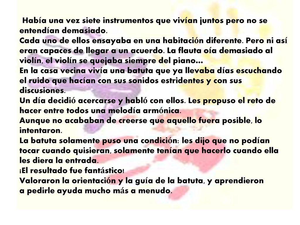 Había una vez siete instrumentos que vivían juntos pero no se entendían demasiado.