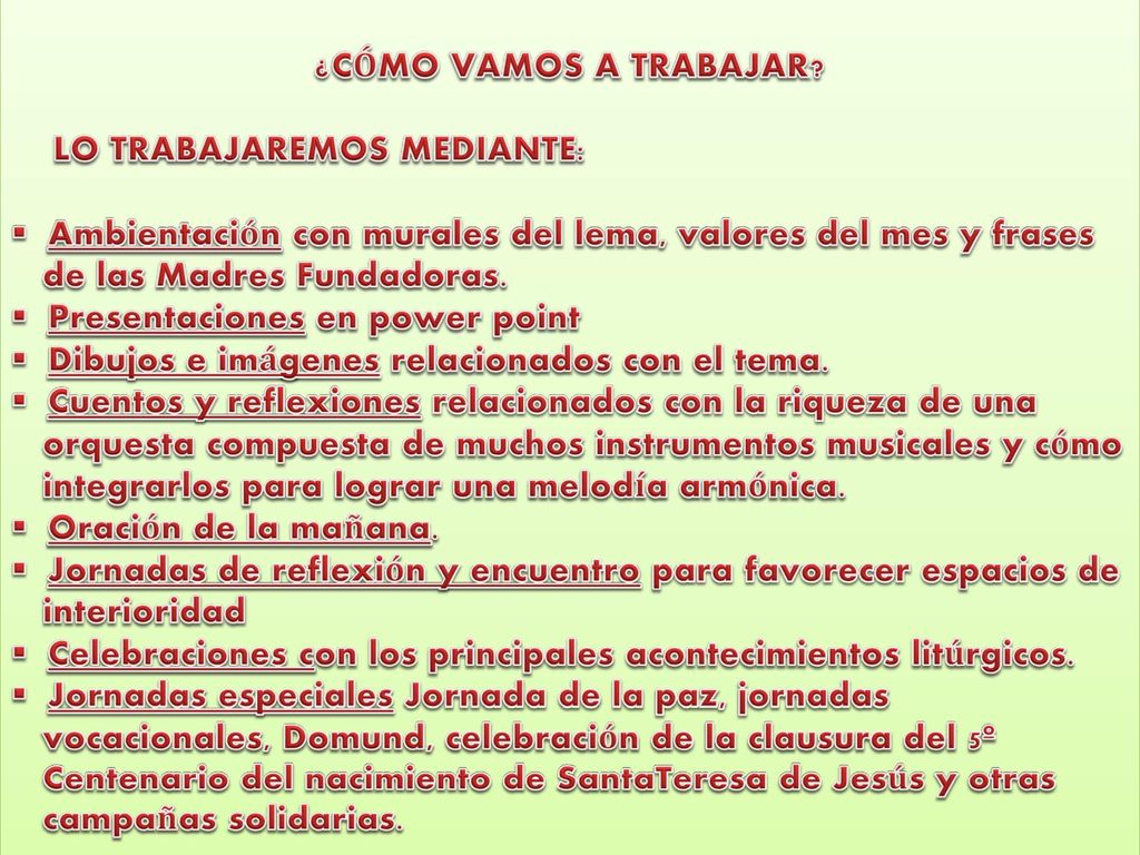 ¿CÓMO VAMOS A TRABAJAR LO TRABAJAREMOS MEDIANTE: Ambientación con murales del lema, valores del mes y frases.