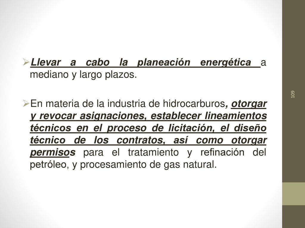 Llevar a cabo la planeación energética a mediano y largo plazos.