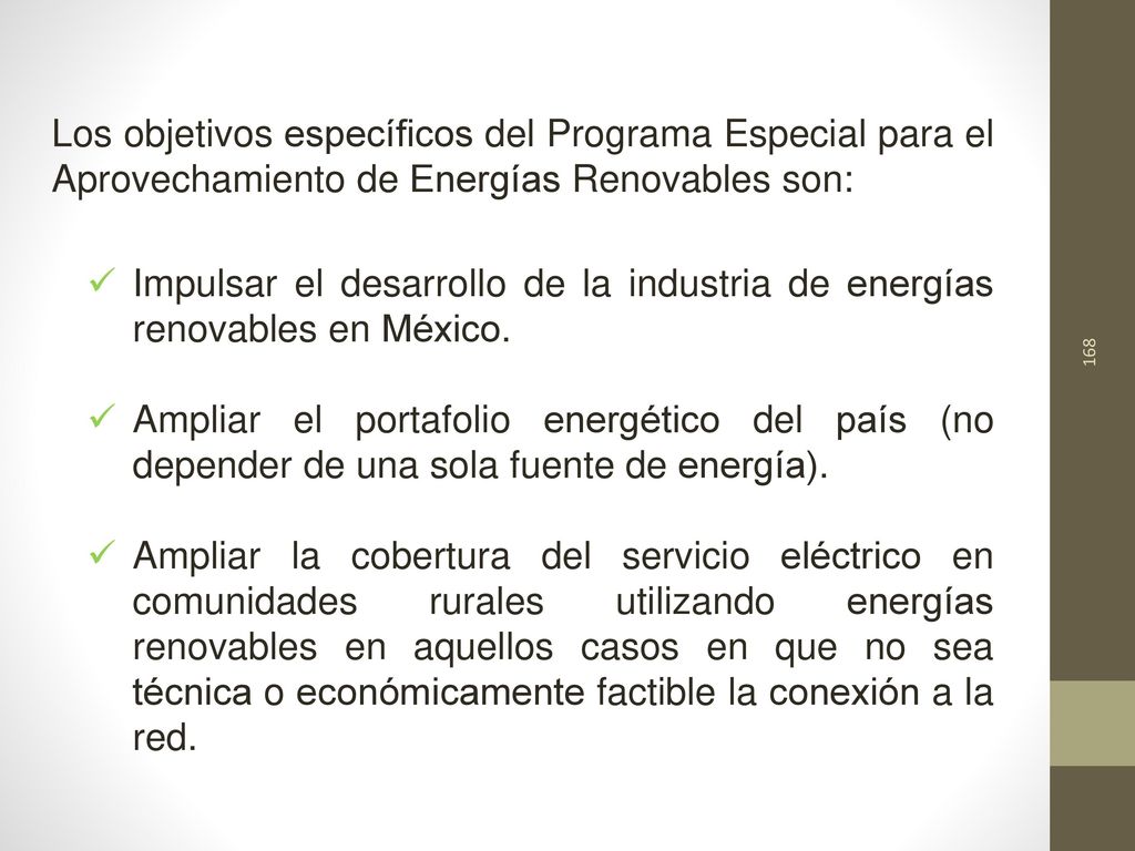 Los objetivos específicos del Programa Especial para el Aprovechamiento de Energías Renovables son: