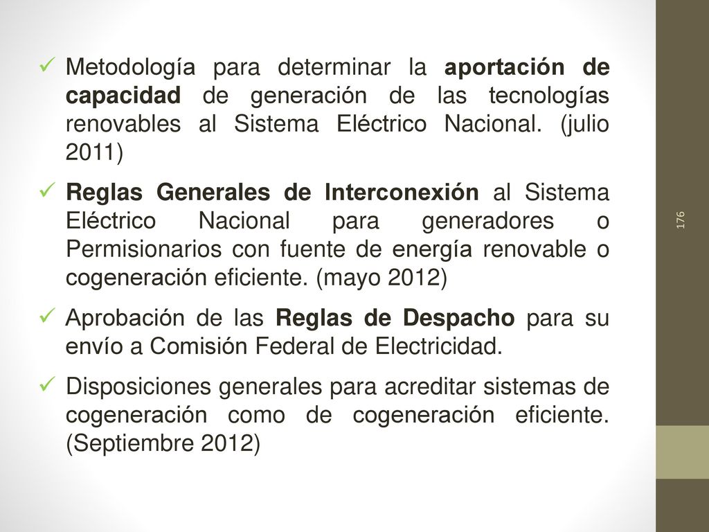 Metodología para determinar la aportación de capacidad de generación de las tecnologías renovables al Sistema Eléctrico Nacional. (julio 2011)