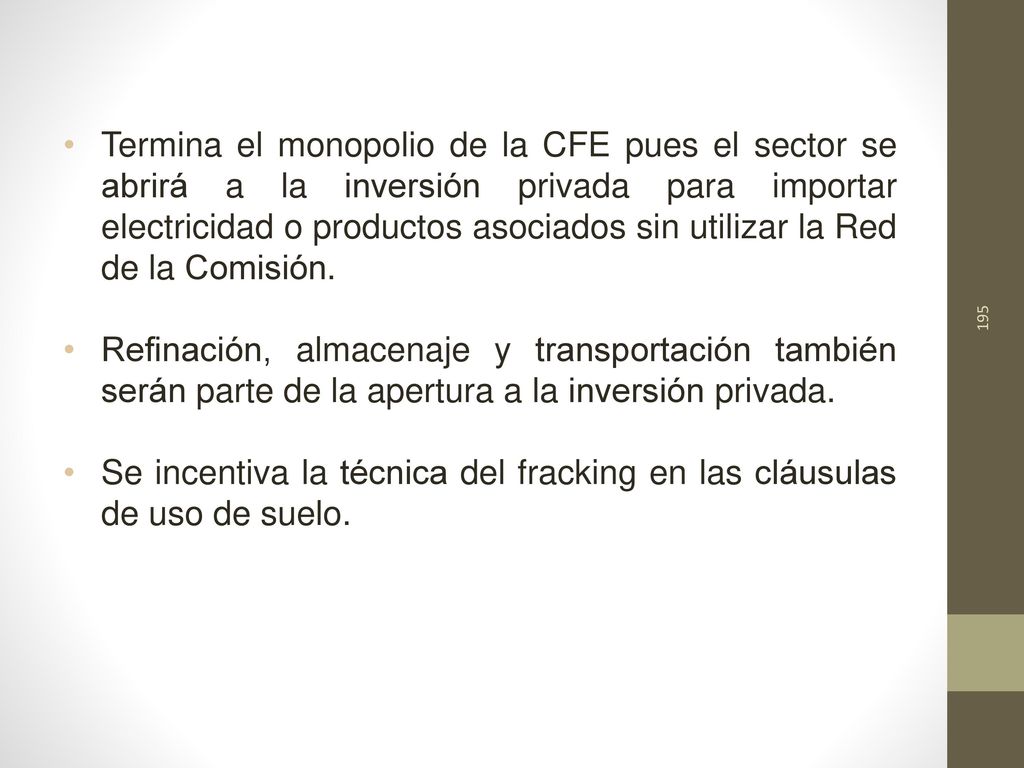 Termina el monopolio de la CFE pues el sector se abrirá a la inversión privada para importar electricidad o productos asociados sin utilizar la Red de la Comisión.