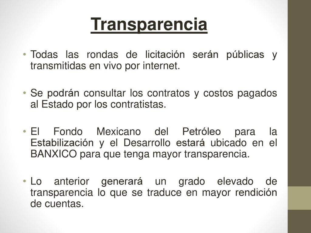 Transparencia Todas las rondas de licitación serán públicas y transmitidas en vivo por internet.