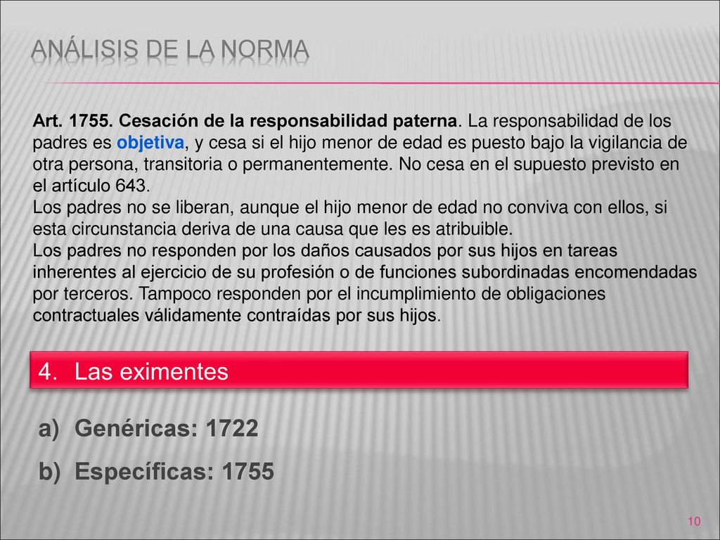 Análisis de la norma Las eximentes Genéricas: 1722 Específicas: 1755