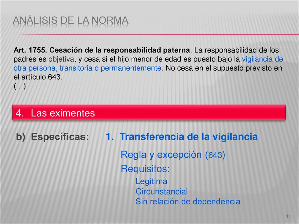 Específicas: 1. Transferencia de la vigilancia Regla y excepción (643)