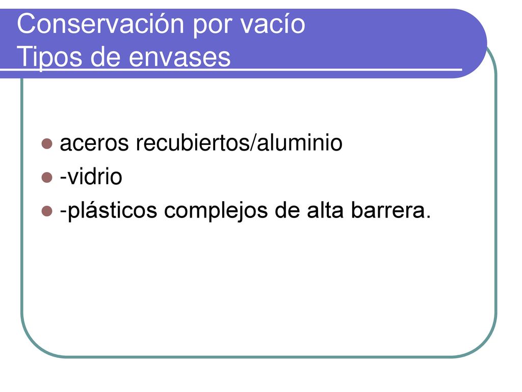 Conservación por vacío Tipos de envases