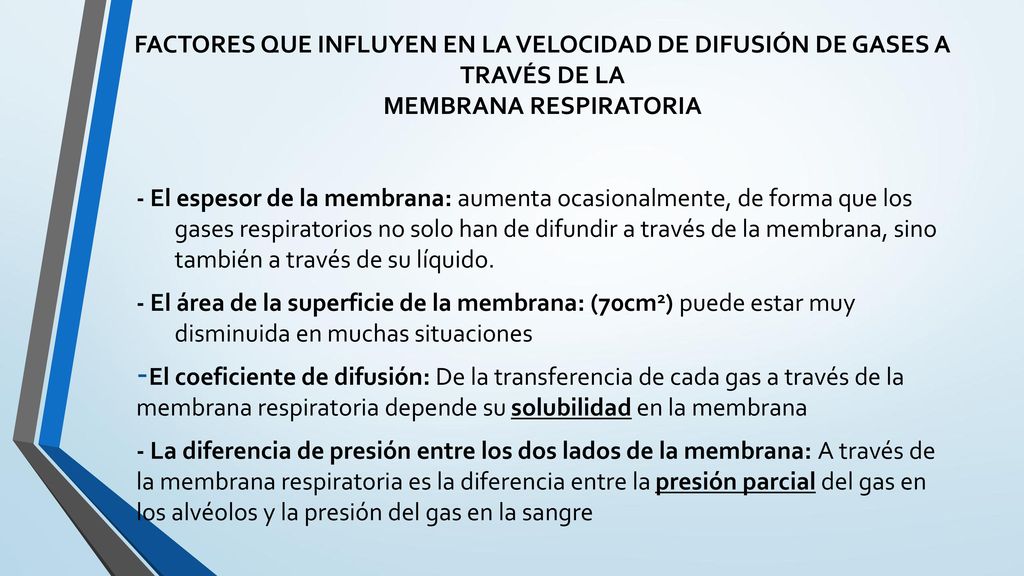 FACTORES QUE INFLUYEN EN LA VELOCIDAD DE DIFUSIÓN DE GASES A TRAVÉS DE LA MEMBRANA RESPIRATORIA