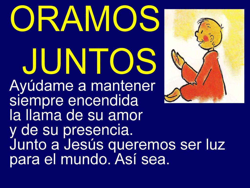 Junto a Jesús queremos ser luz para el mundo. Así sea.