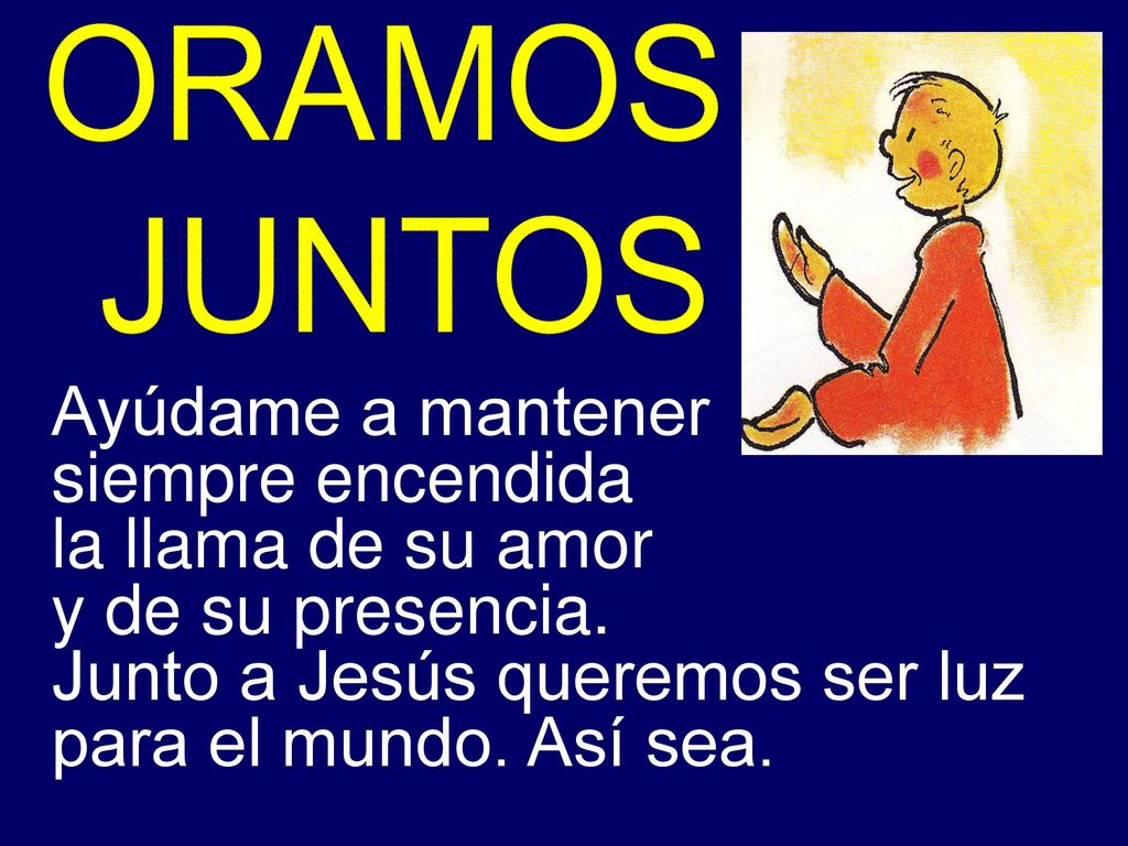Junto a Jesús queremos ser luz para el mundo. Así sea.