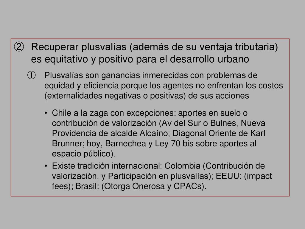 Recuperar plusvalías (además de su ventaja tributaria) es equitativo y positivo para el desarrollo urbano