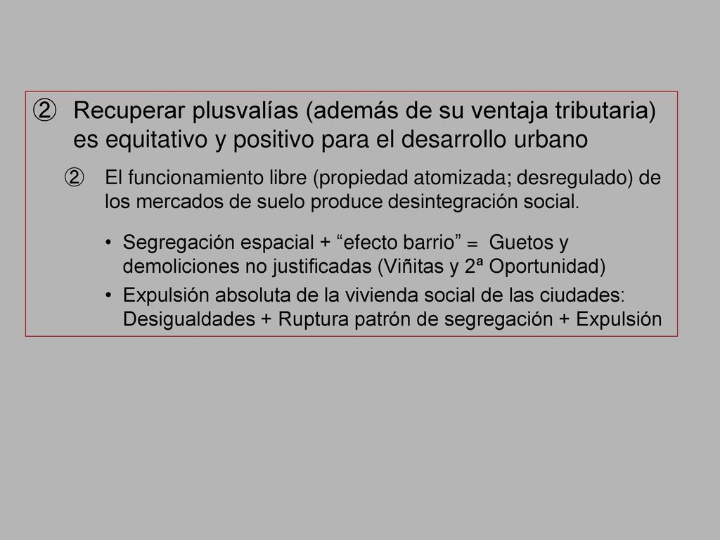Recuperar plusvalías (además de su ventaja tributaria) es equitativo y positivo para el desarrollo urbano