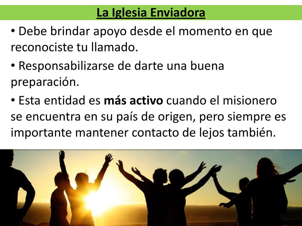 La Iglesia Enviadora Debe brindar apoyo desde el momento en que reconociste tu llamado. Responsabilizarse de darte una buena preparación.