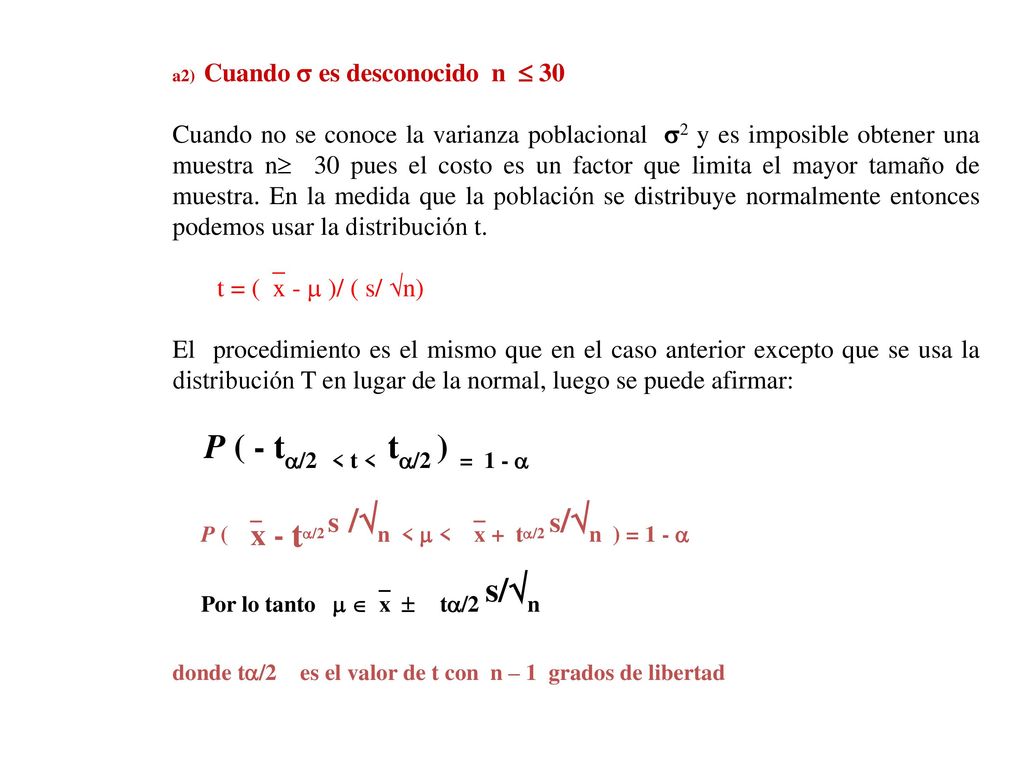 P ( x - t/2 s /n <  < x + t/2 s/n ) = 1 - 