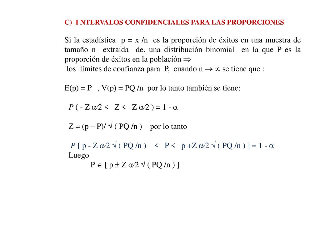 los límites de confianza para P, cuando n   se tiene que :