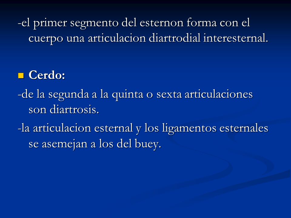-el primer segmento del esternon forma con el cuerpo una articulacion diartrodial interesternal.