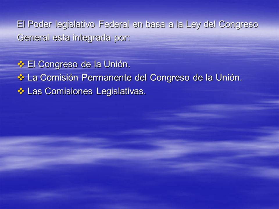 El Poder legislativo Federal en basa a la Ley del Congreso