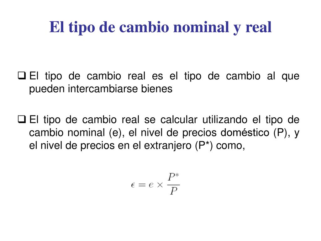 El tipo de cambio nominal y real