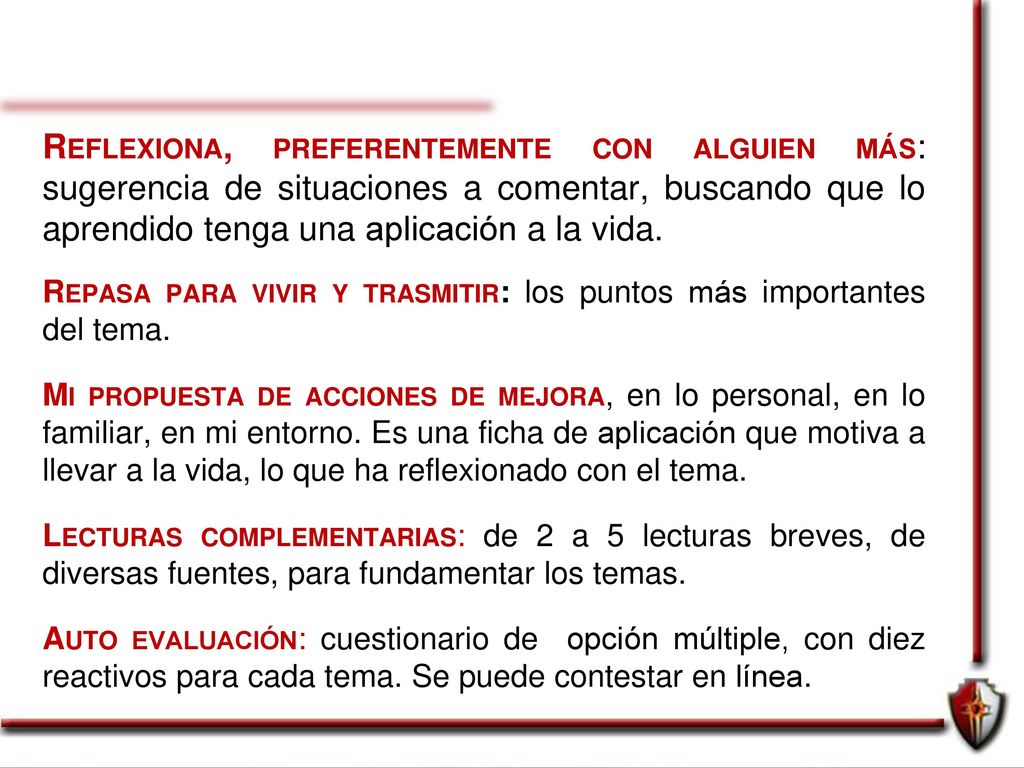 Reflexiona, preferentemente con alguien más: sugerencia de situaciones a comentar, buscando que lo aprendido tenga una aplicación a la vida.