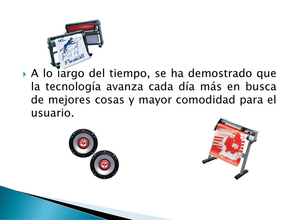 A lo largo del tiempo, se ha demostrado que la tecnología avanza cada día más en busca de mejores cosas y mayor comodidad para el usuario.