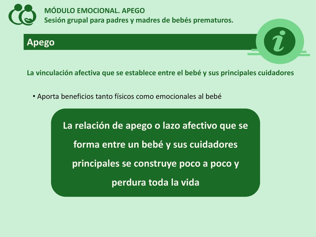 MÓDULO EMOCIONAL. APEGO Sesión grupal para padres y madres de bebés prematuros.