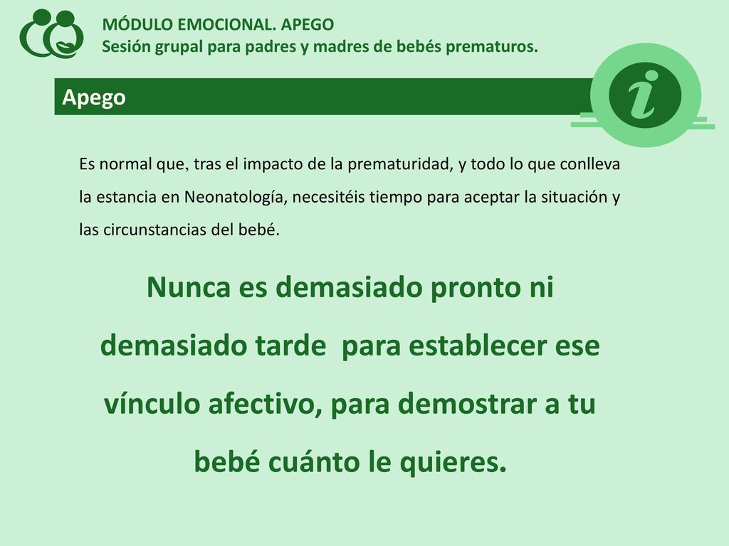 MÓDULO EMOCIONAL. APEGO Sesión grupal para padres y madres de bebés prematuros.