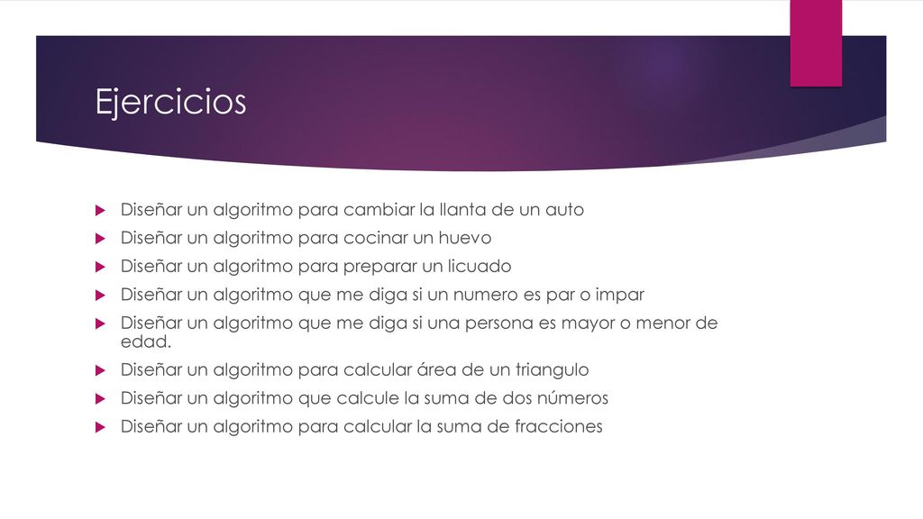 Ejercicios Diseñar un algoritmo para cambiar la llanta de un auto