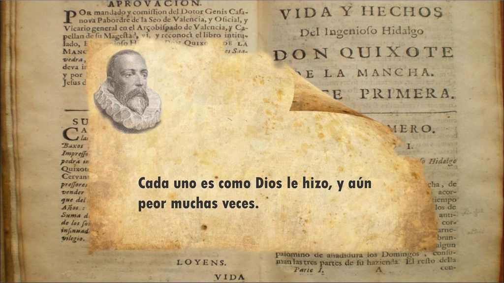 Cada uno es como Dios le hizo, y aún peor muchas veces.