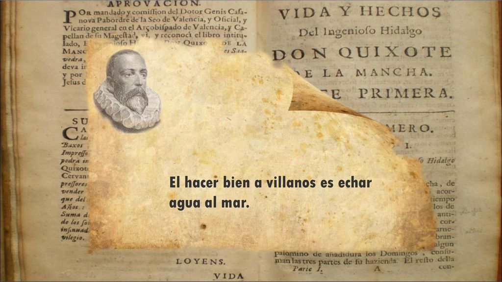 El hacer bien a villanos es echar agua al mar.