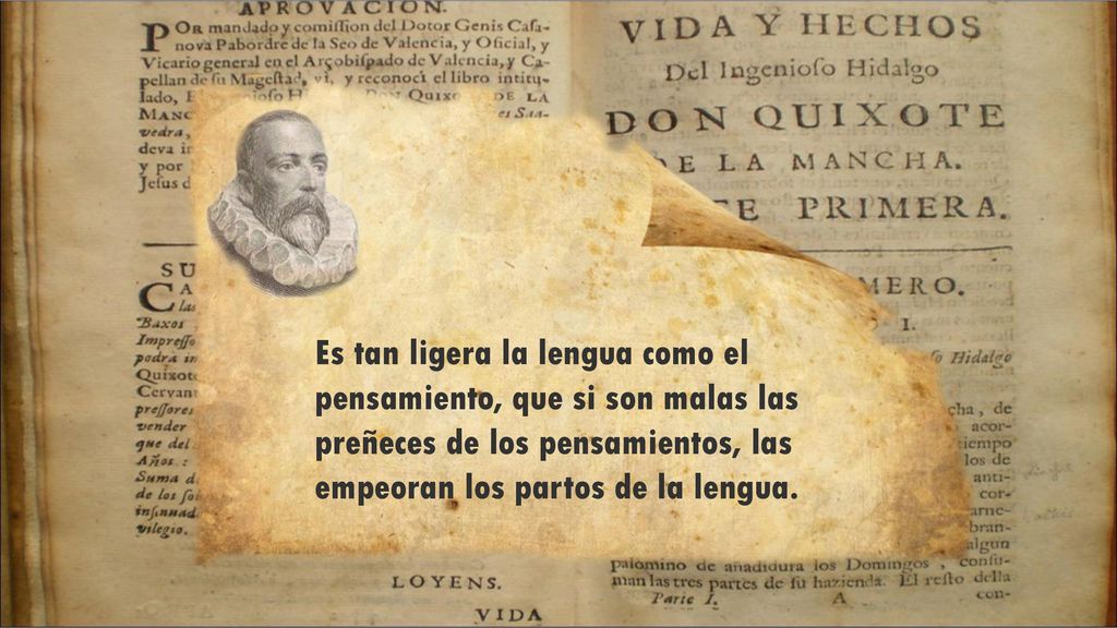 Es tan ligera la lengua como el pensamiento, que si son malas las preñeces de los pensamientos, las empeoran los partos de la lengua.