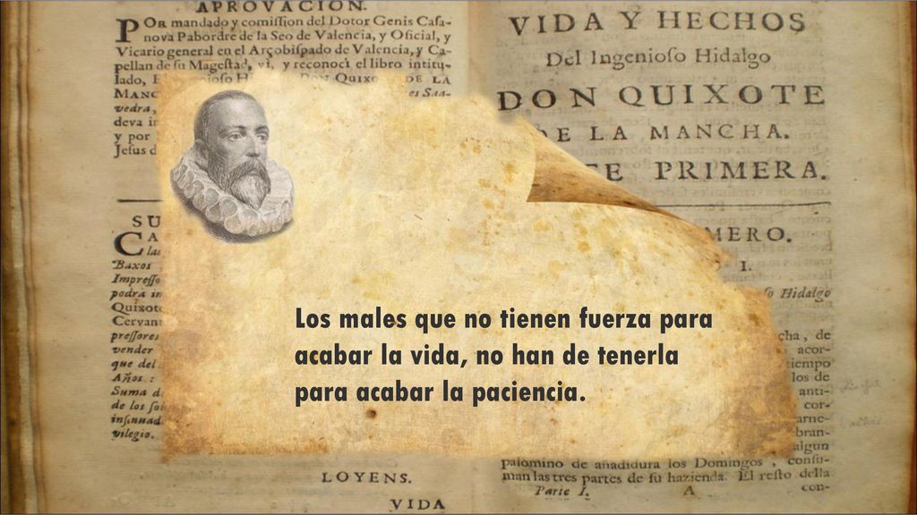Los males que no tienen fuerza para acabar la vida, no han de tenerla para acabar la paciencia.