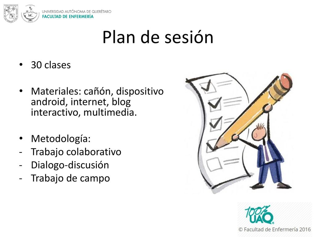 Plan de sesión 30 clases. Materiales: cañón, dispositivo android, internet, blog interactivo, multimedia.