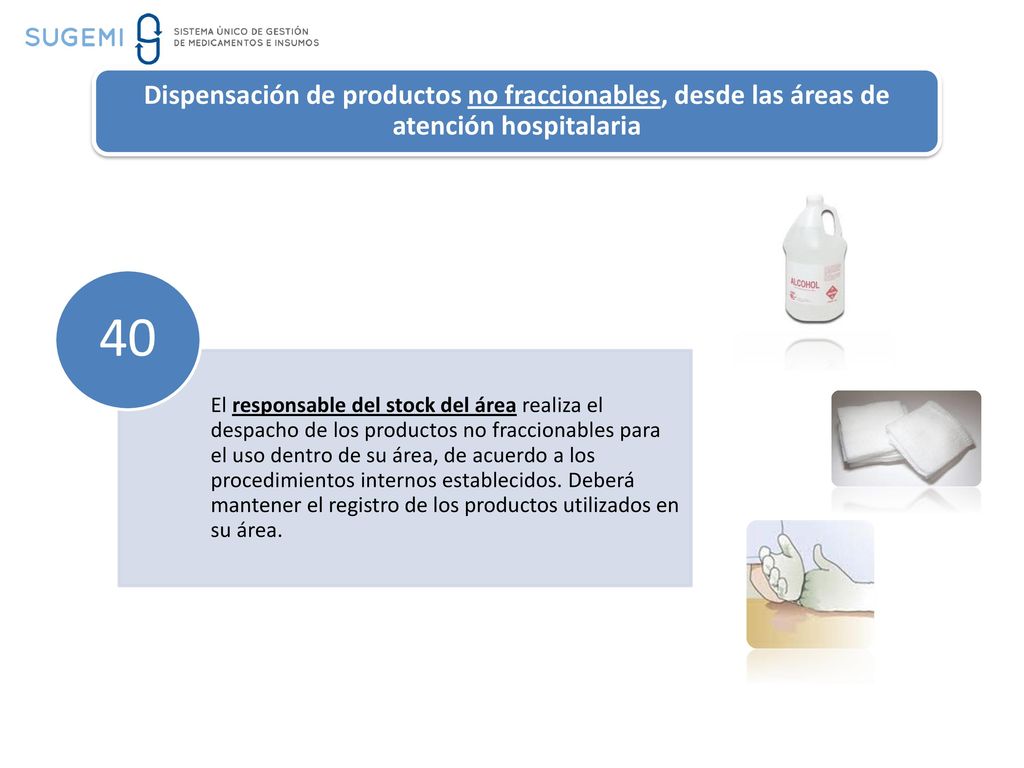 Dispensación de productos no fraccionables, desde las áreas de atención hospitalaria